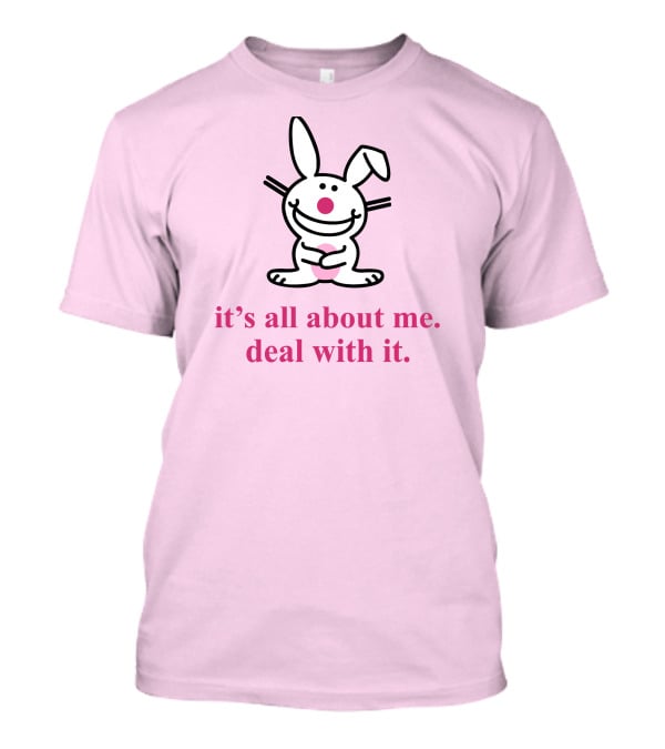 Happy Bunny It's All About Me Deal With It T-Shirt