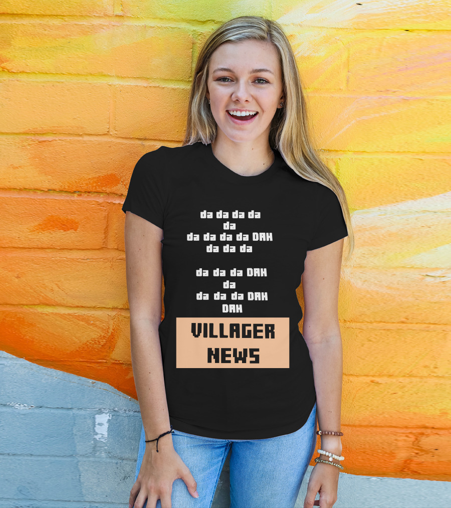 Da Da Da Villager News DAH DAH T-Shirt