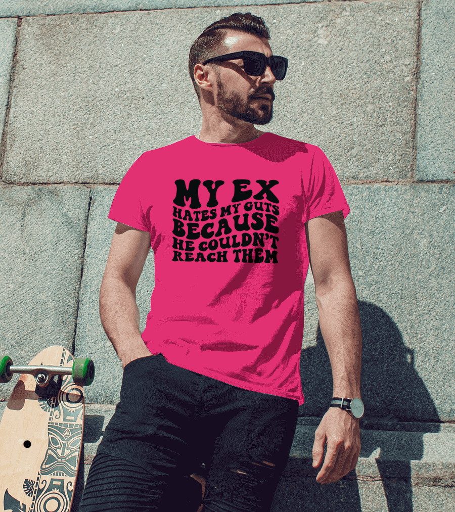 My Ex Hates My Guts Because He Couldn’t Reach Them 70s-Style T-Shirt