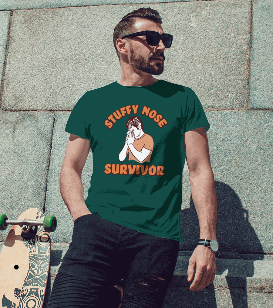 Stuffy Nose Survivor Swea Stuffy Nose Survivor T-Shirt