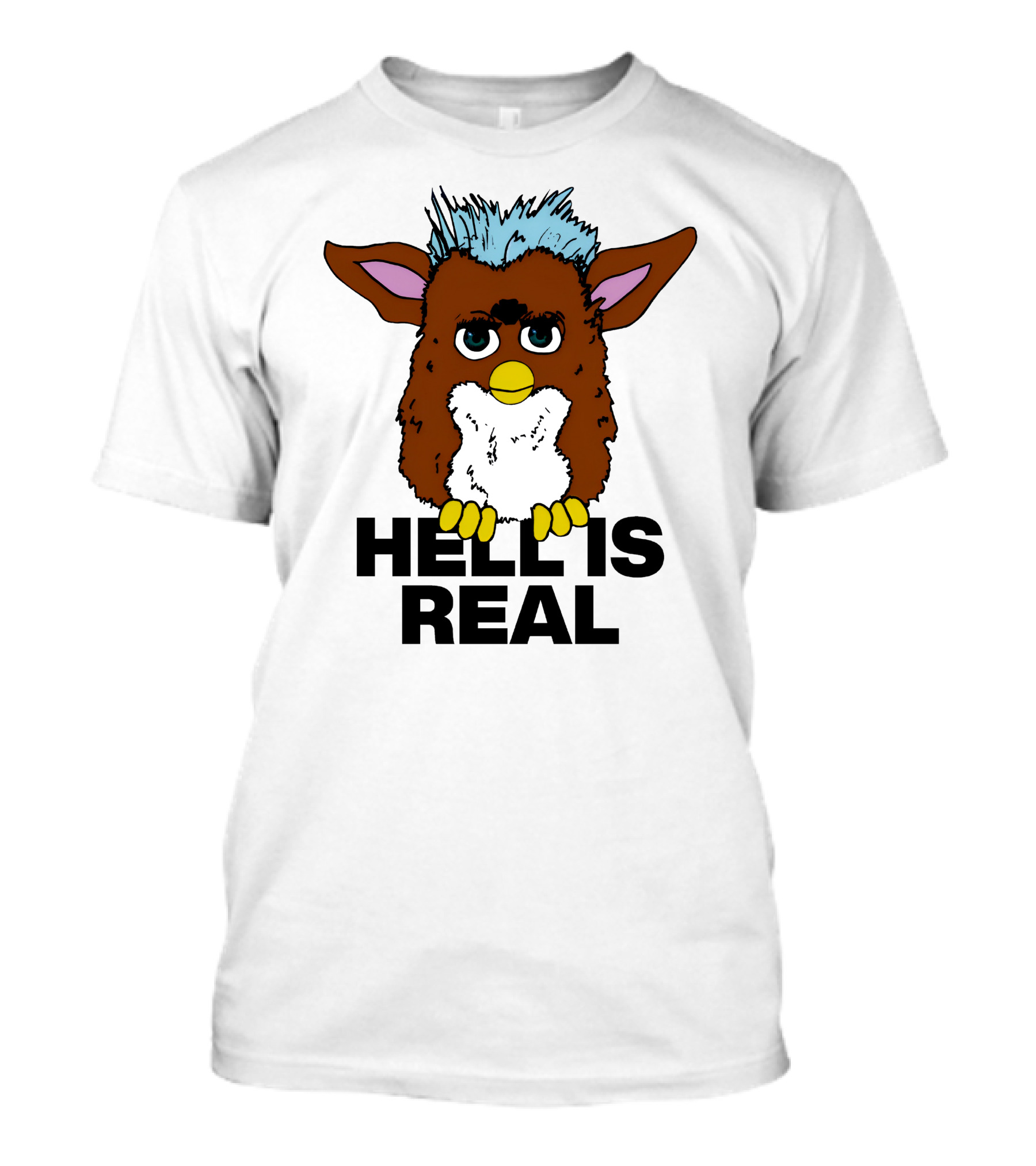 Furby Hell Is Real T-Shirt