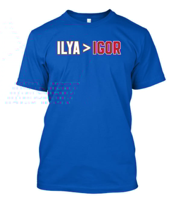 ILYA Greater Than IGOR Bold Rivalry T-Shirt
