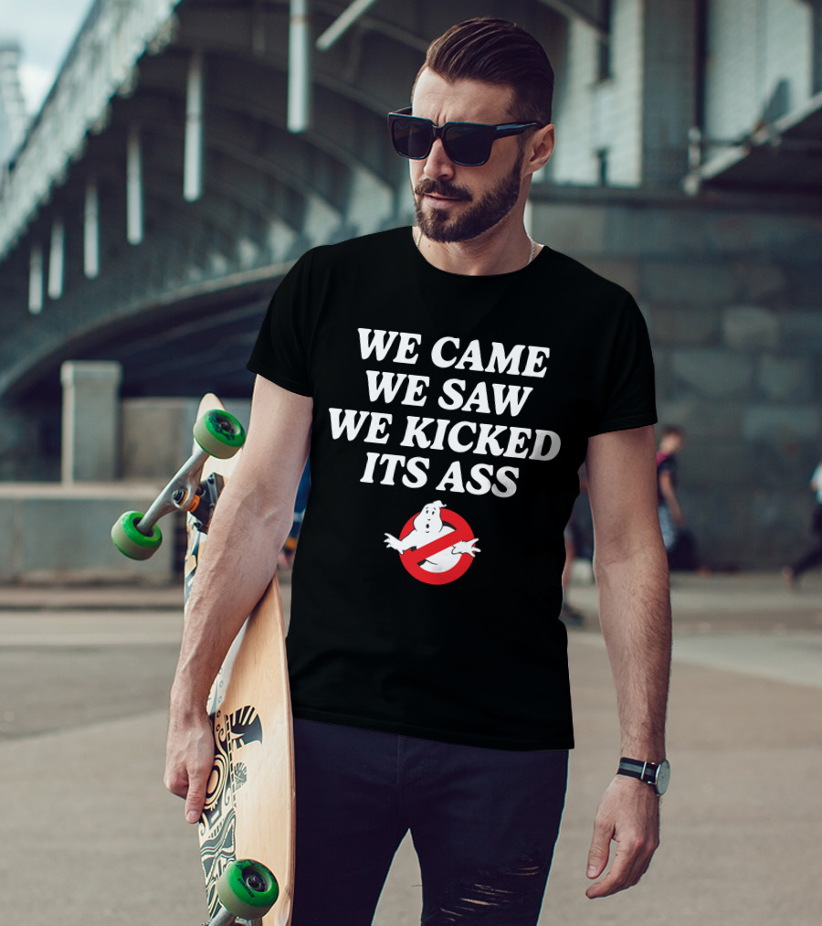 We Came We Saw We Kicked Its Ass Ghostbusters ChelseaGreen T-Shirt