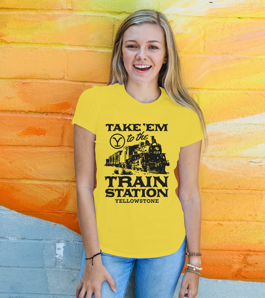 Take Em To The Train Station Yellowstone Train 0713 T-Shirt