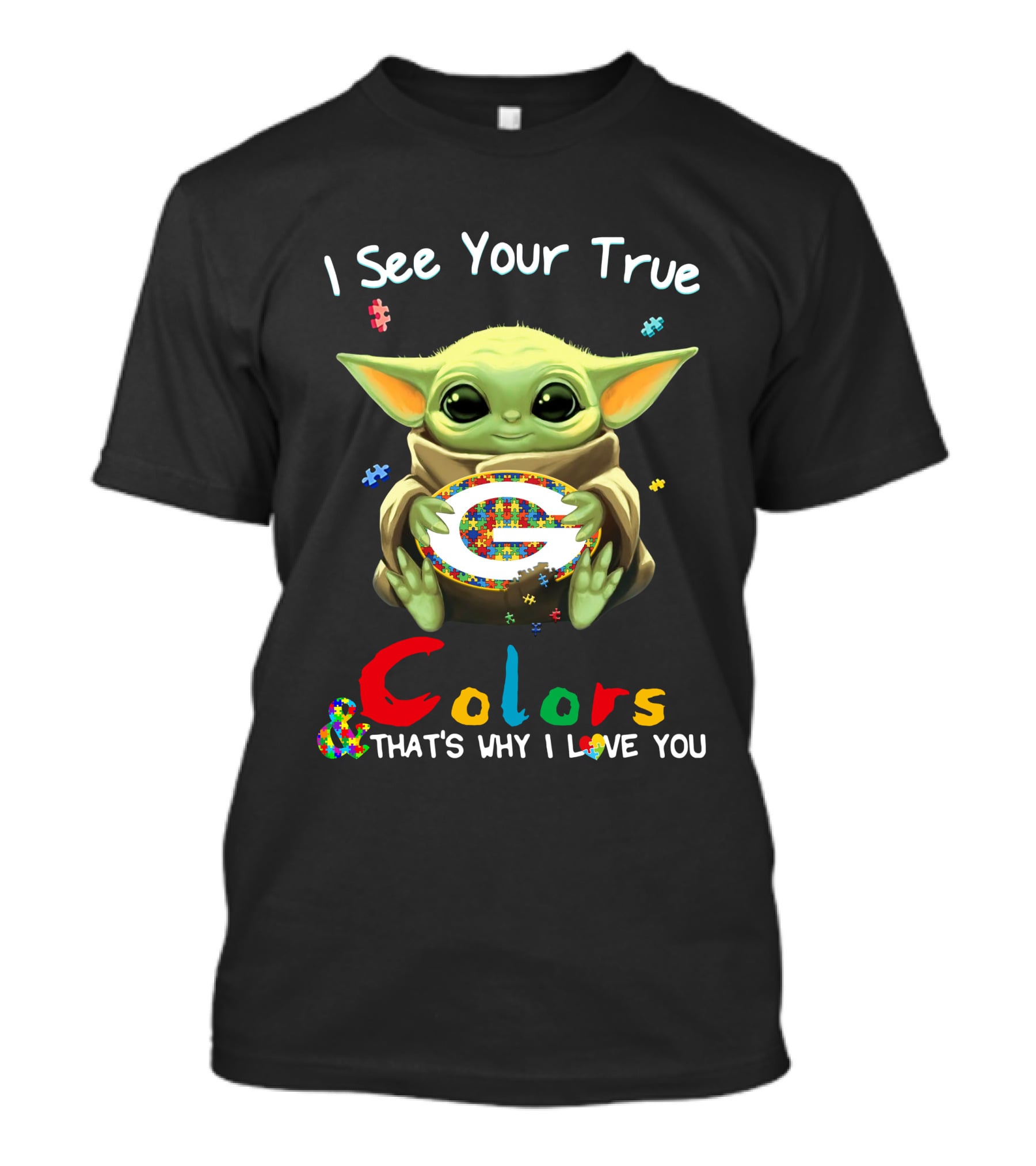 I See Your True Colors That's Why I Love You Green Bay Packers Baby Alien Holding T-Shirt