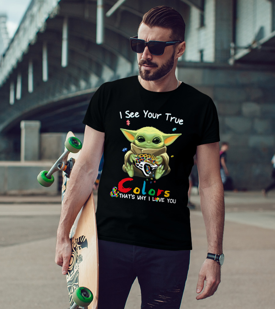 I See Your True Colors That's Why I Love You Jacksonville Jaguars Baby Yoda T-Shirt