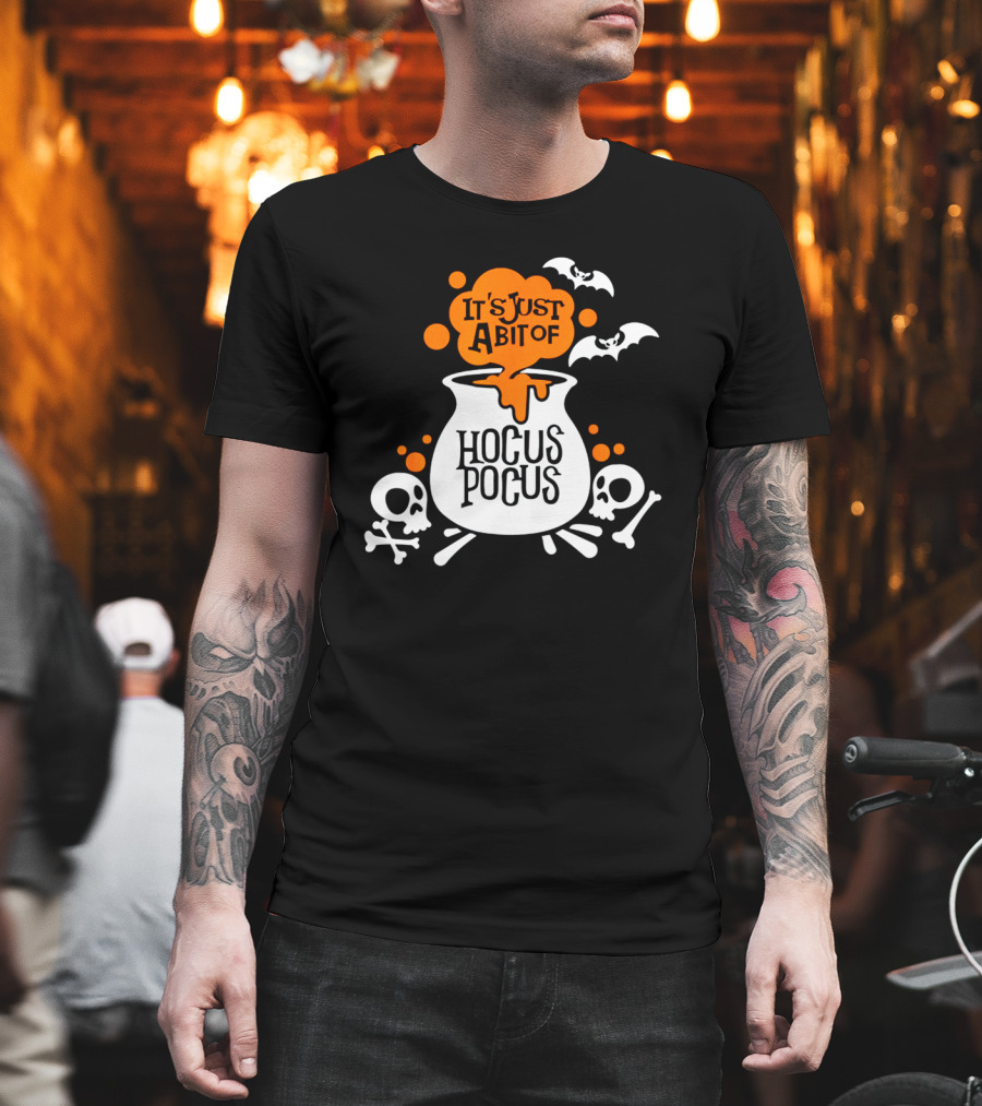It's Just a Bit Of Hocus Pocus with Bats and Skulls Halloween T-Shirt