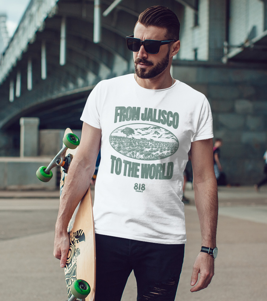 FROM JALISCO TO THE WORLD 818 TEQUILA T-Shirt