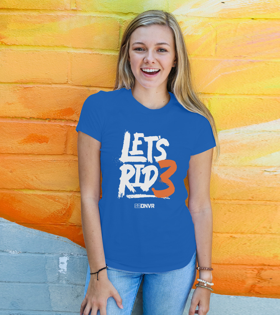Denver Broncos Drew Lock Lets Ride 3 T-Shirt