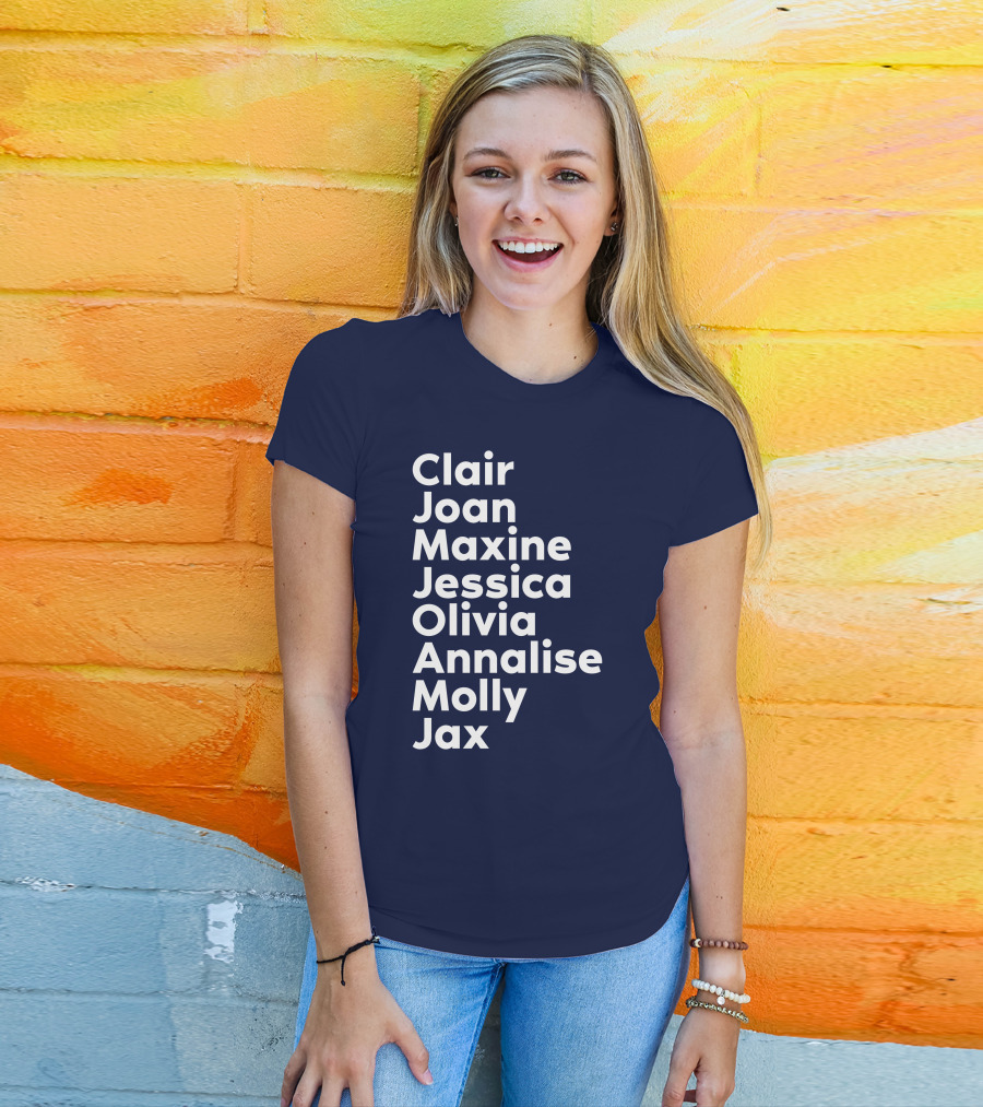 Clair Joan Maxine Jessica Olivia Annalise Molly Jax List T-Shirt