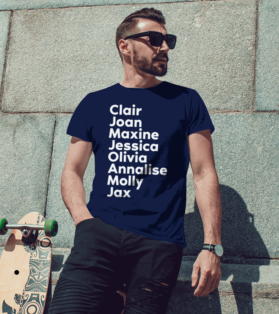 Clair Joan Maxine Jessica Olivia Annalise Molly Jax List T-Shirt
