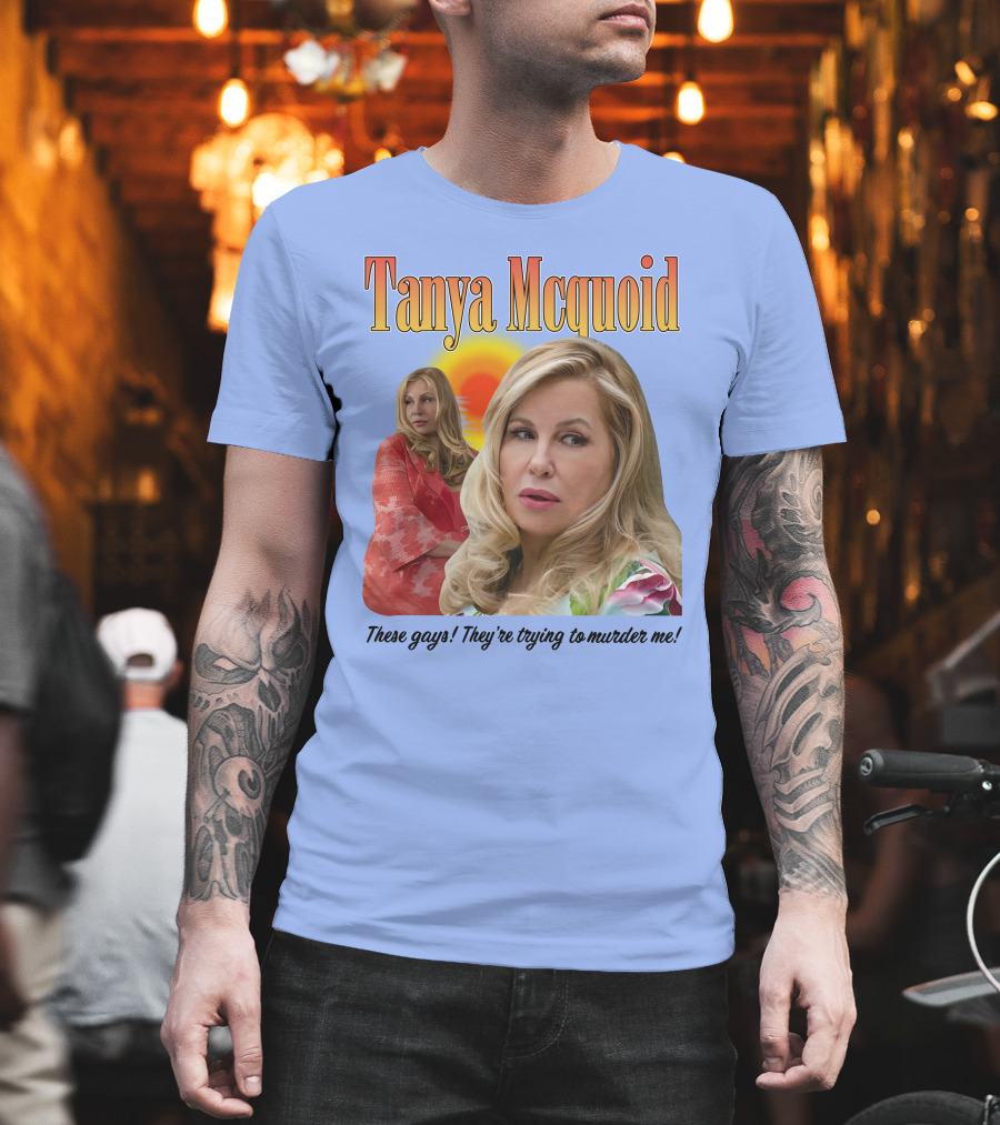 Tanya Mcquoid These Gays They're Trying To Murder Me Retro Sunset T-Shirt