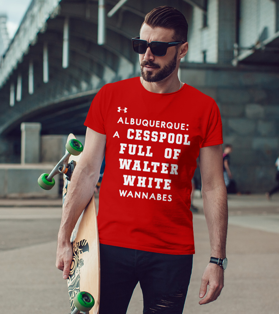 Albuquerque Walter White Cesspool Wannabes T-Shirt