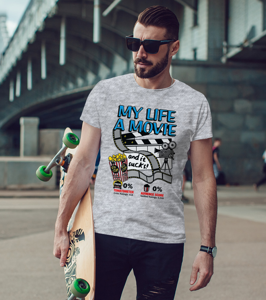 My Life A Movie And It Sucks 0% Tomatometer Audience Score Cinema Camera Popcorn T-Shirt