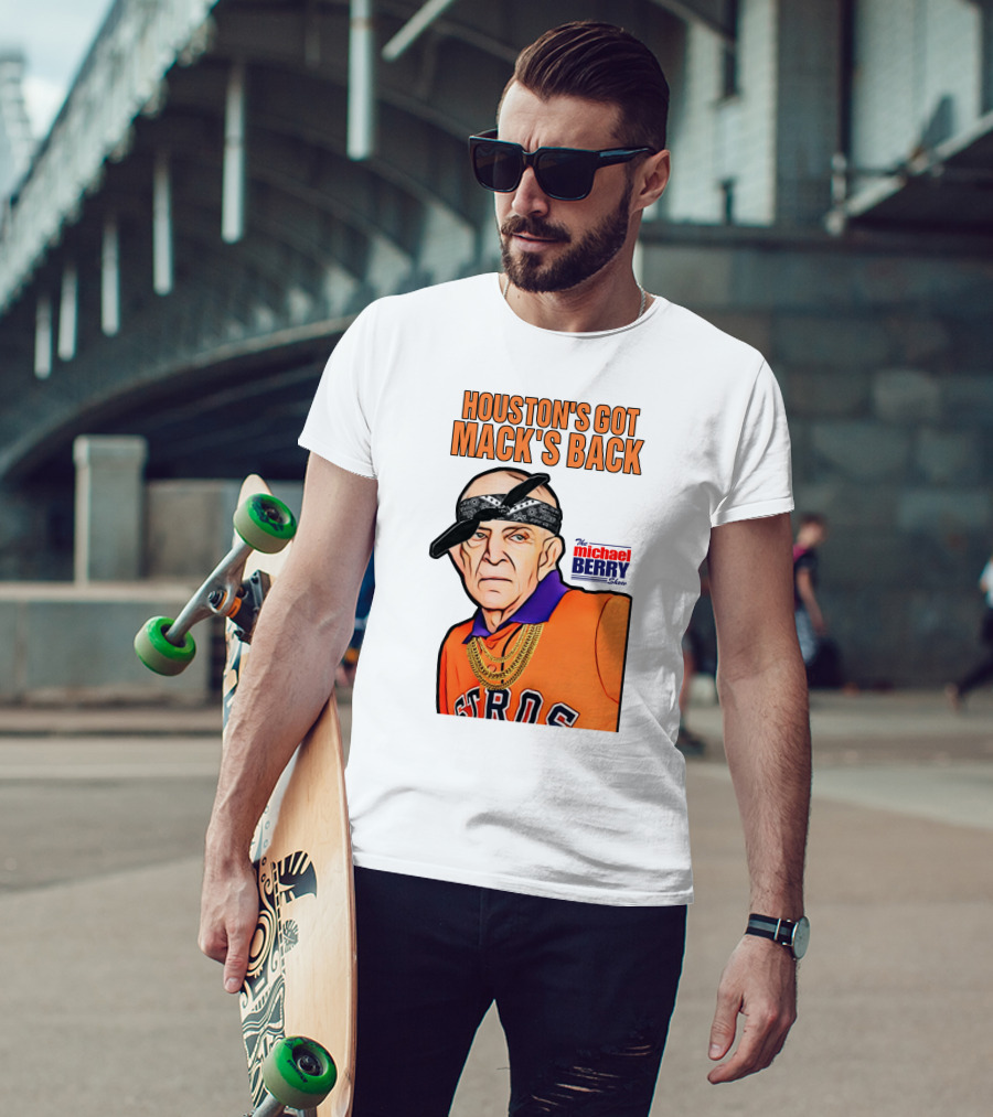 Michaelberrysho Astros Style Houston's Got Mack's Back T-Shirt