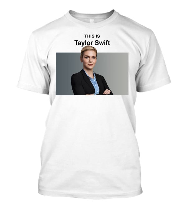 THIS IS Taylor Swift Kim Wexler T-Shirt