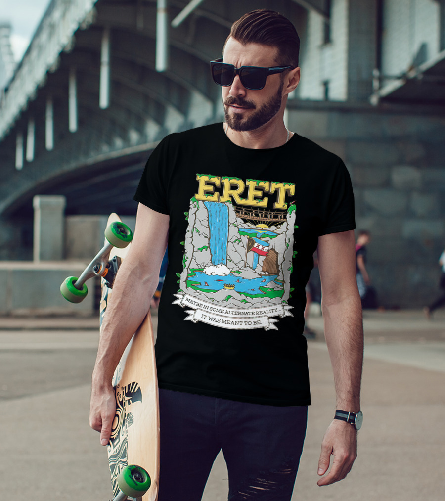 Eret Maybe In Some Alternate Reality It Was Meant To Be Scenic Waterfall And Bridge Fantasy Scene T-Shirt