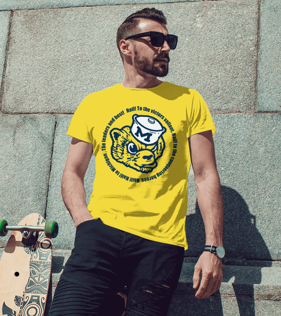 Hail To The Victors Valiant Michigan Leaders And Best Conquering Heroes T-Shirt