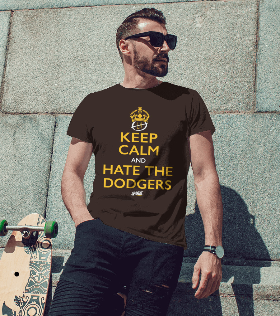 Keep Calm And Hate The Dodgers LA Gold Crown Snack T-Shirt