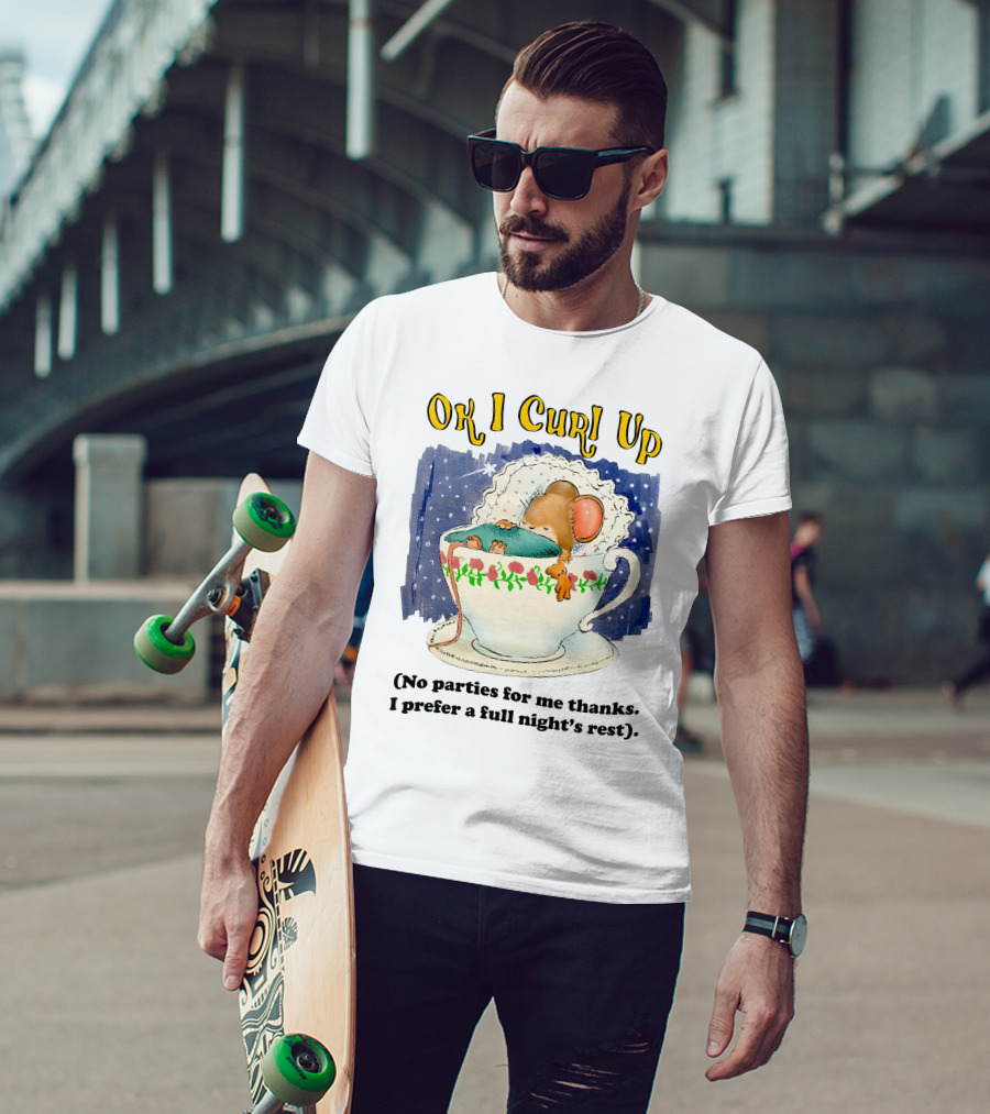 Ok I Curl Up No Parties For Me Thanks I Prefer A Full Night's Rest Mouse Sleeping In Teacup T-Shirt