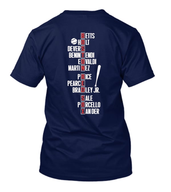 Boston Red Sox Betts Holt Devers Benintendi Eovaldi Martinez Price Pearce Bradley Jr. Sale Porcello Xander T-Shirt