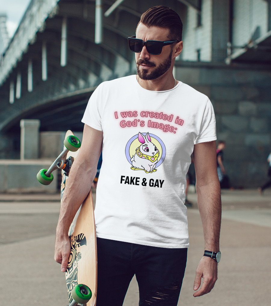 I Was Created In God's Image: Fake And Gay With Cute Rabbit T-Shirt