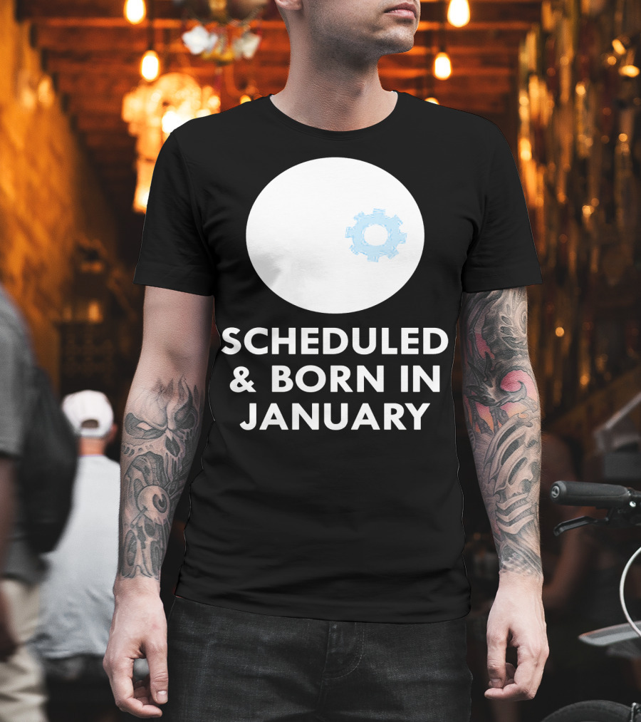Scheduled and Born in January Engineer Kid Gear T-Shirt