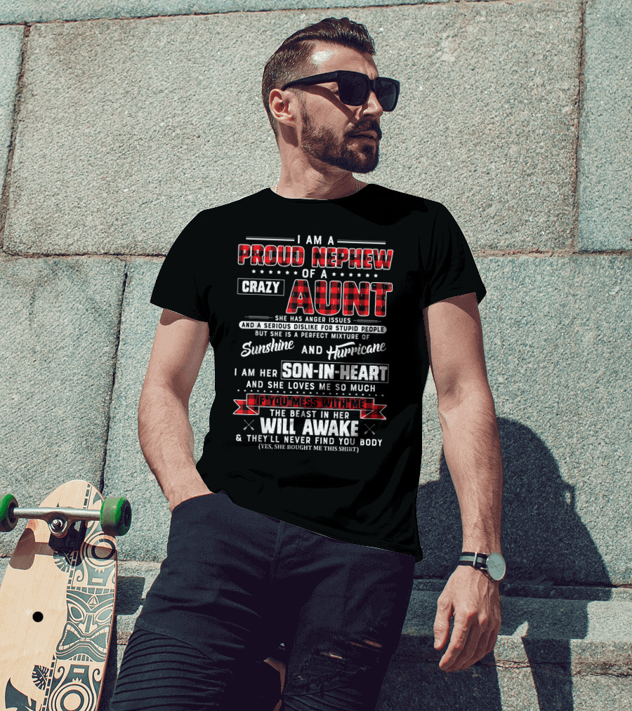 I Am A Proud Nephew Of A Crazy Aunt She Is Sunshine And Hurricane Son-In-Heart Will Awake T-Shirt