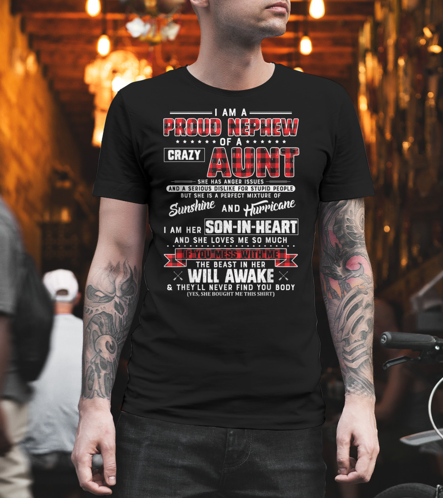 I Am A Proud Nephew Of A Crazy Aunt She Is Sunshine And Hurricane Son-In-Heart Will Awake T-Shirt