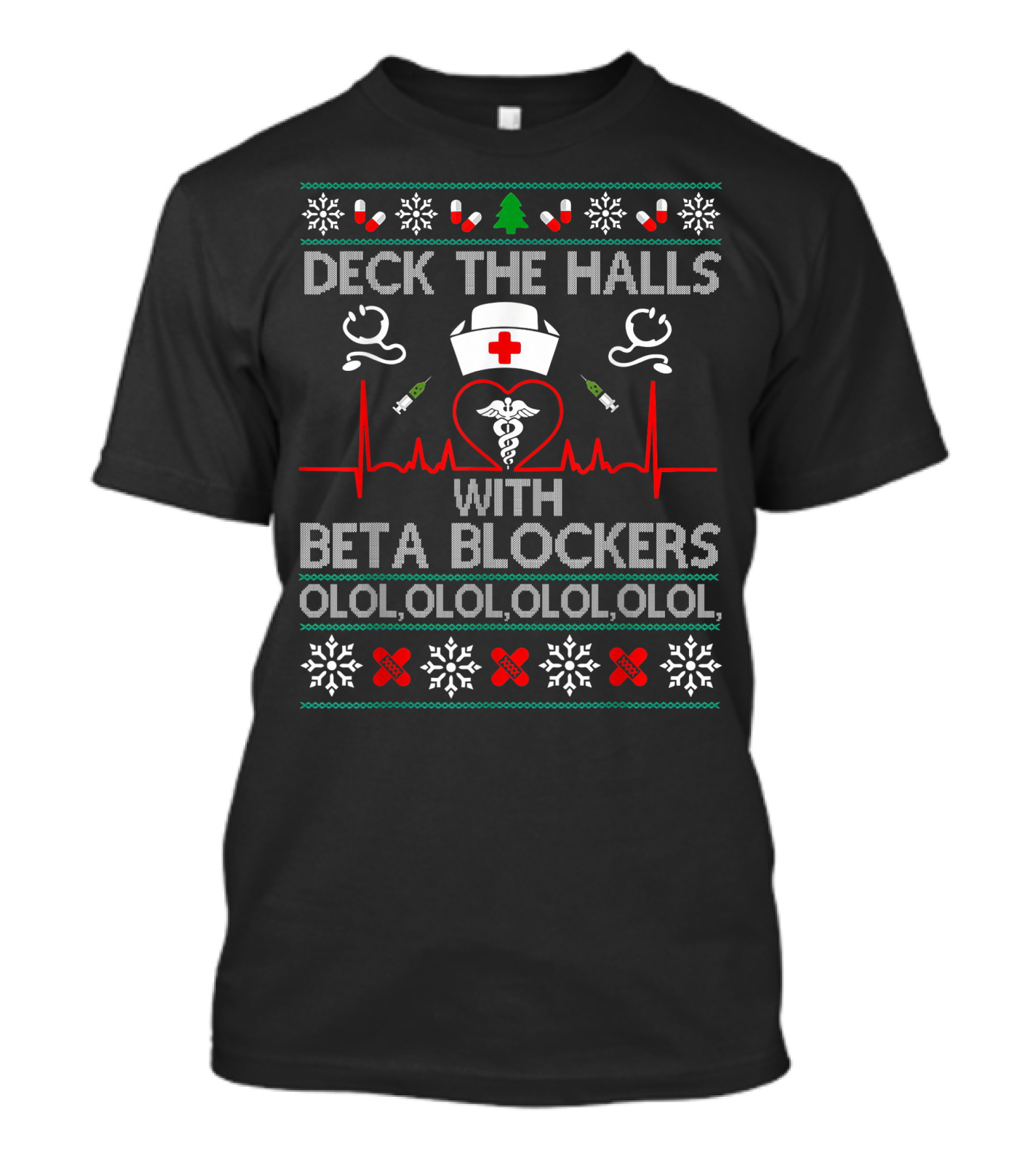 Deck The Halls With Beta Blockers Nurse Ugly Christmas Sweater Olol Olol Olol Olol T-Shirt