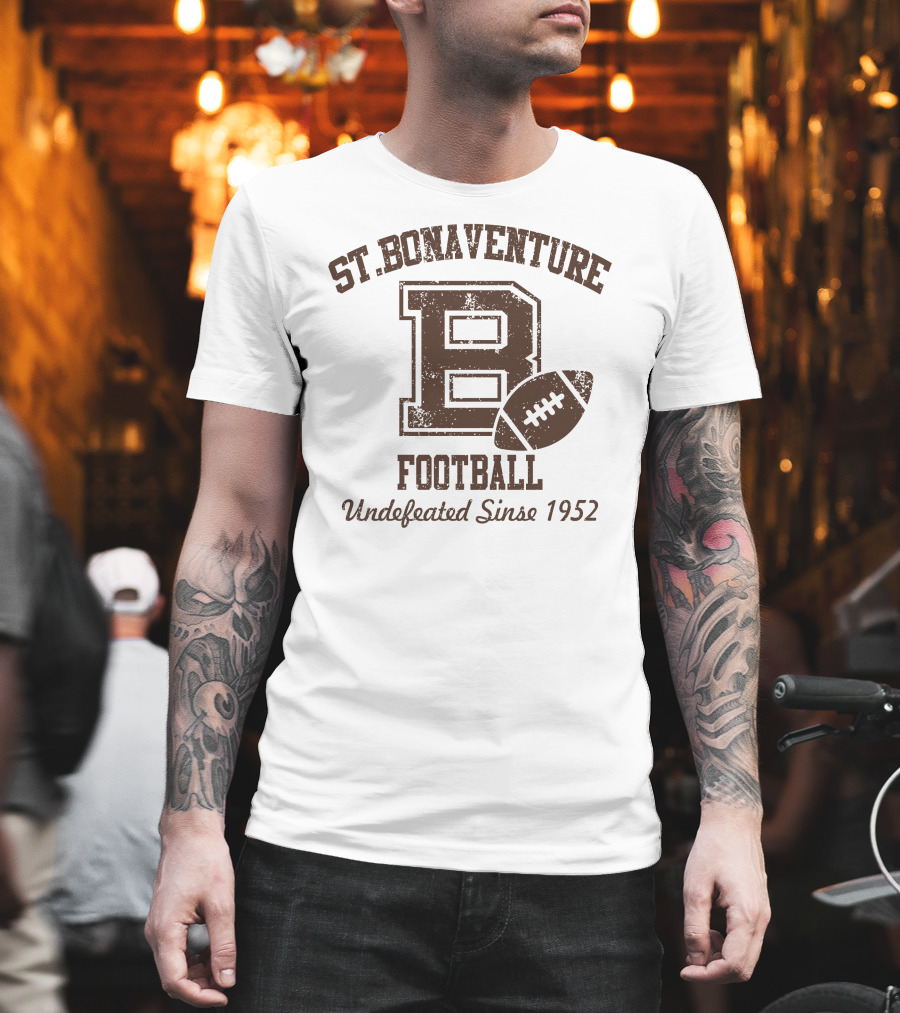 St Bonaventure Football Big Letter B Undefeated Since 1952 T-Shirt
