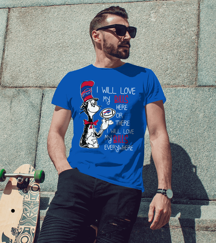 I Will Love My Bills Here Or There I Will Love My Bills Everywhere T-Shirt