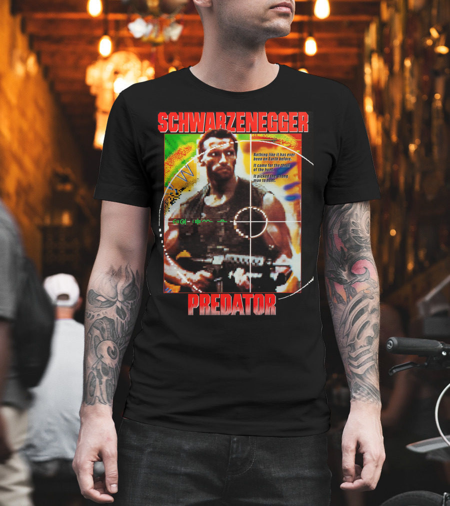 SCHWARZENEGGER Predator Nothing Like It Has Ever Been on Earth Before T-Shirt