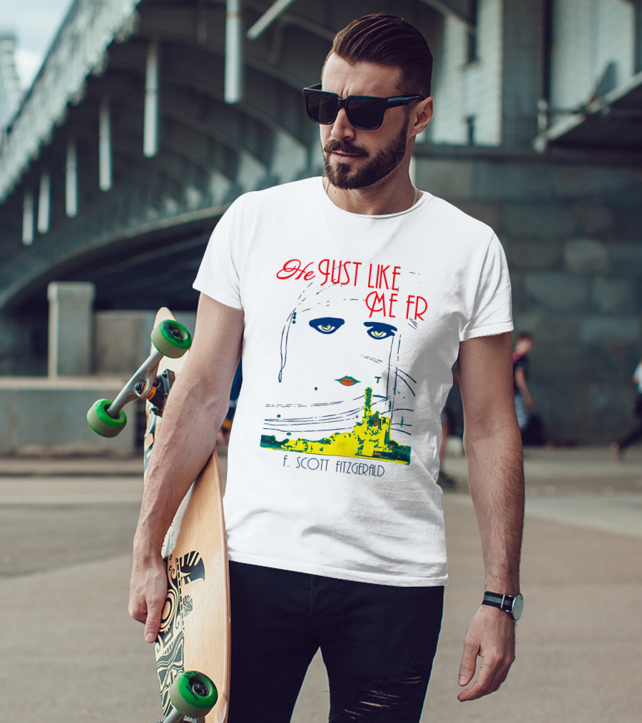 He Just Like Me Fr F. Scott Fitzgerald Gatsby Eyes T-Shirt