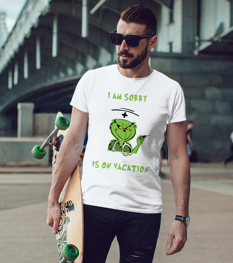 Nurse Grinch Christmas I Am Sorry The Nice Nurse Is On Vacation Nurse Life T-Shirt