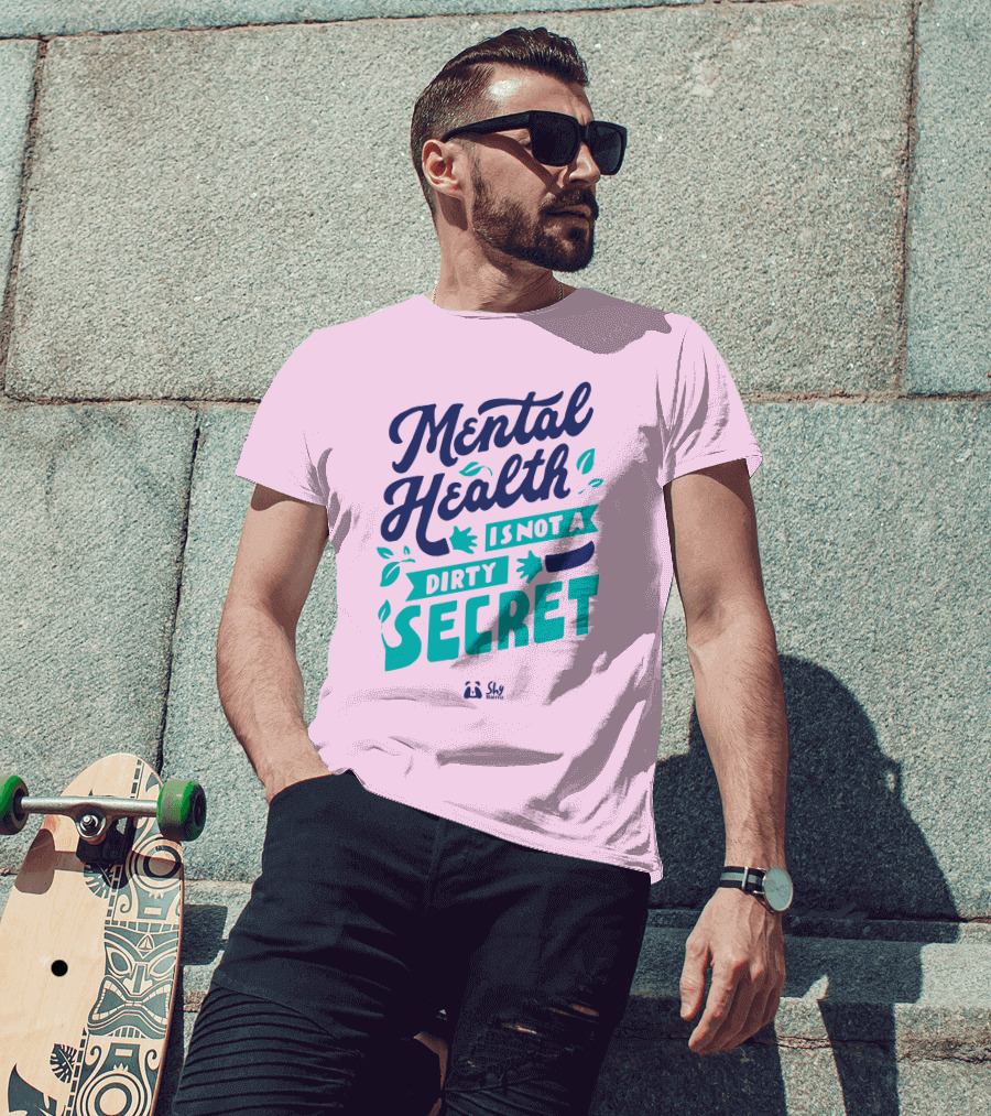 Mental Health Is Not A Dirty Secret Shy Balnz T-Shirt