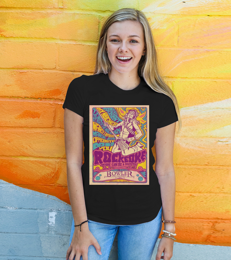 Rockeoke Anyone Can Be A Rockstar Every Monday At Bowler Restaurant T-Shirt