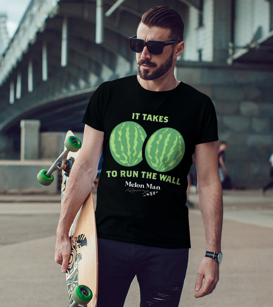 It Takes Two To Run The Wall Melon Man Racing T-Shirt