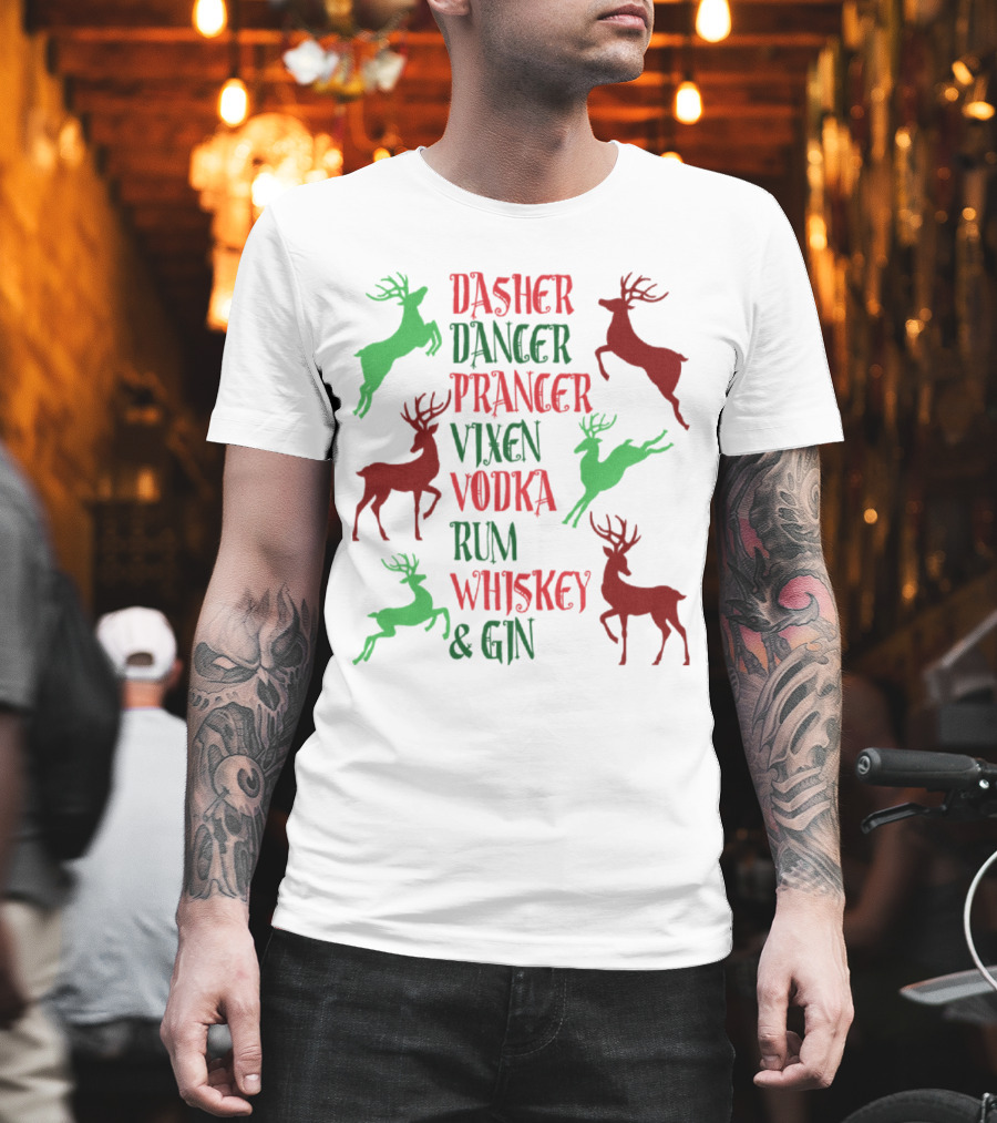 Dasher Dancer Prancer Vixen Vodka Rum Whiskey Gin Reindeer Cocktails T-Shirt
