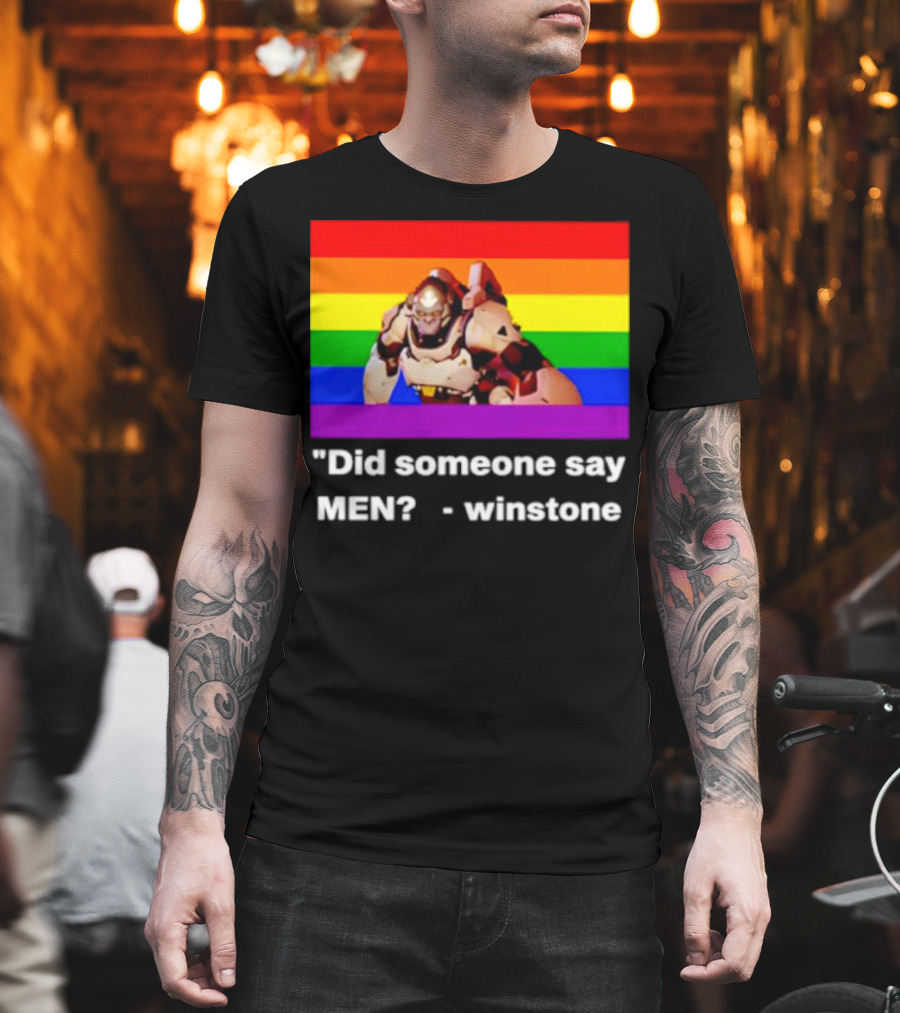 Did Someone Say Men Winstone Overwatch Pride Flag T-Shirt