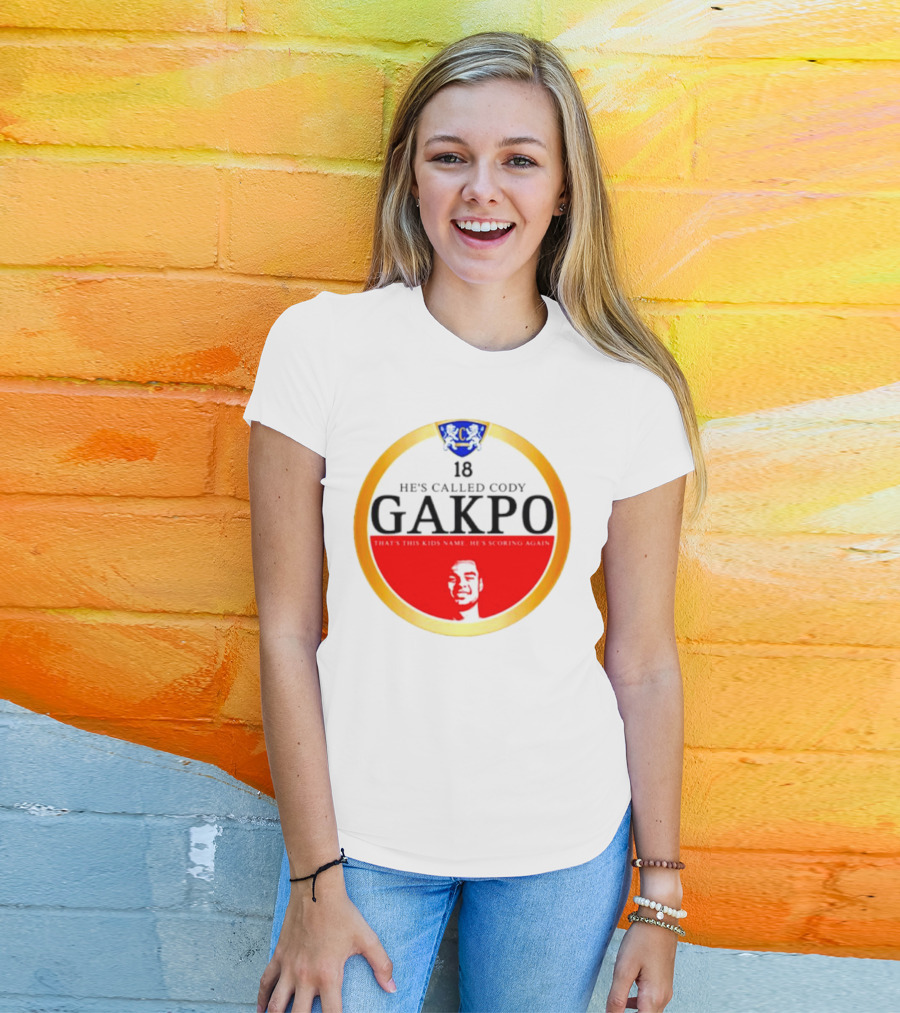 18 He's Called Cody Gakpo That's This Kids Name He's Scoring Again T-Shirt
