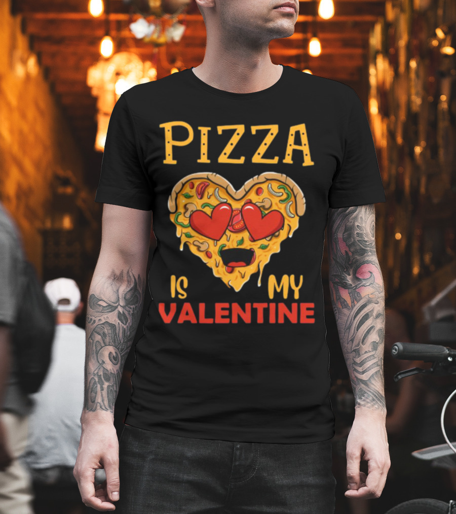Pizza Is My Valentine Heart Valentine's Day T-Shirt