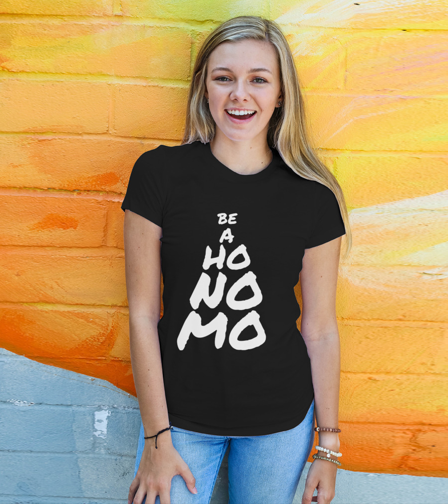 Sister Cindy Be A Ho No Mo Empowerment T-Shirt