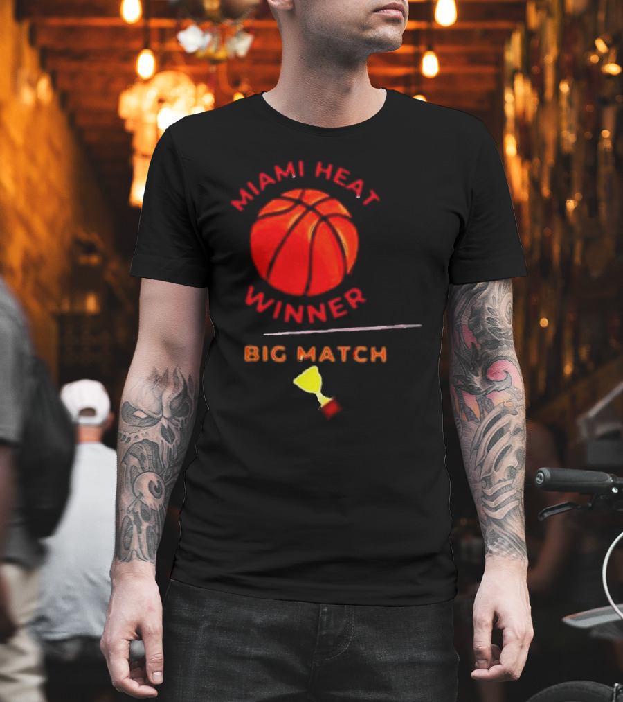 Miami Heat Winner Big Match Basketball Trophy T-Shirt