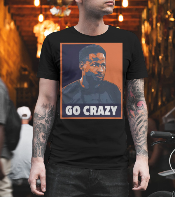 Go Crazy Cw T-Shirt Go Crazy Cw T-Shirt