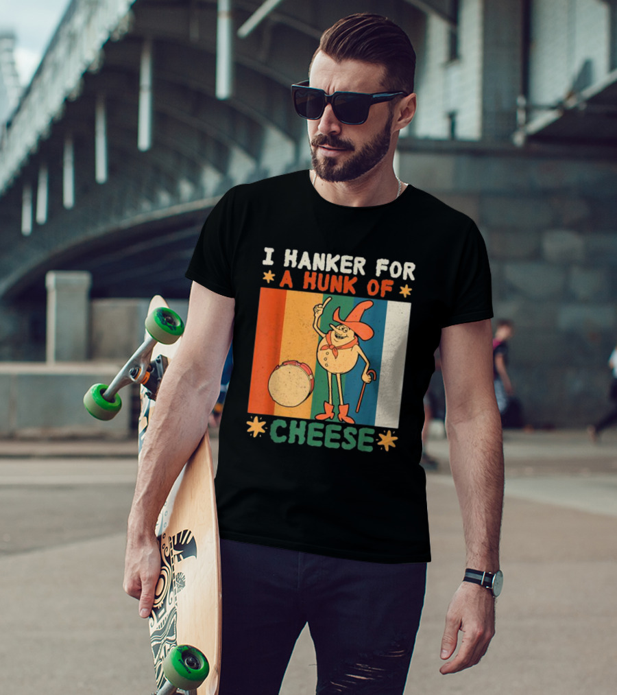 I Hanker For A Hunk Of Cheese Retro Cartoon Character T-Shirt