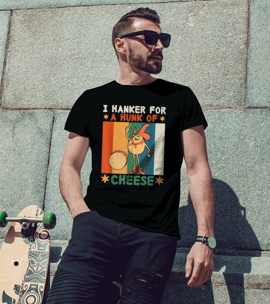 I Hanker For A Hunk Of Cheese Retro Cartoon Character T-Shirt