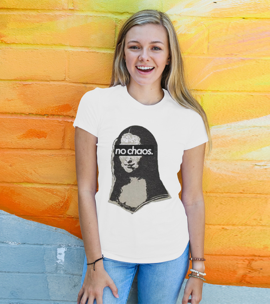 No Chaos Mona Lisa T-Shirt