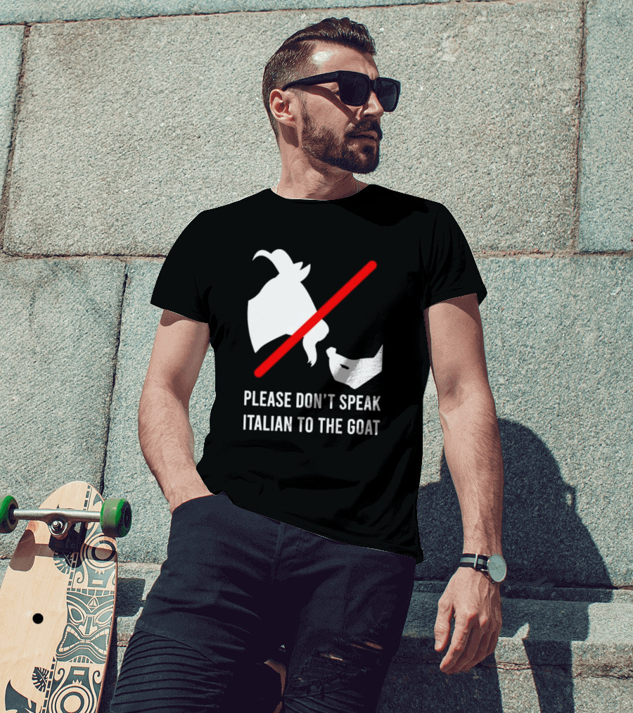 Please Don't Speak Italian To The Goat Silhouette With Red Line T-Shirt