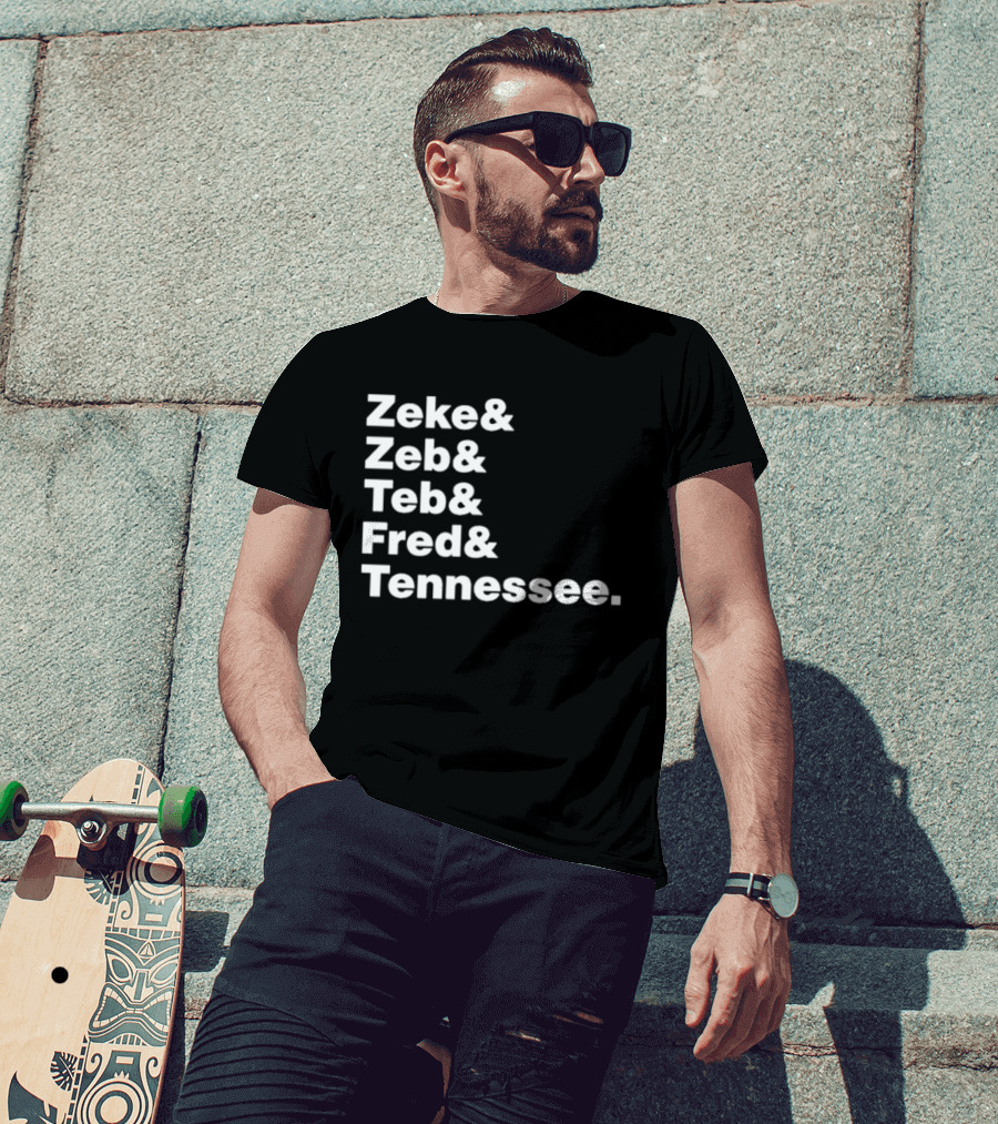 Zeke Zeb Ted Fred Tennessee T-Shirt